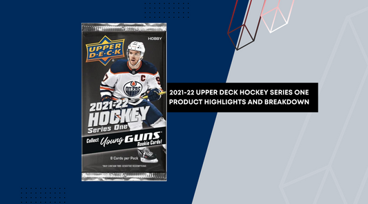 2021-22 UPPER DECK SERIES ONE (1) HOCKEY HOBBY PRODUCT BREAKDOWN AND HIGHLIGHTS