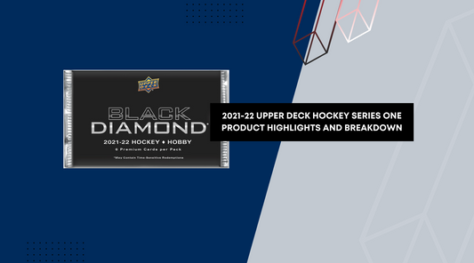 2021/22 UPPER DECK BLACK DIAMOND HOCKEY PRODUCT BREAKDOWN AND HIGHLIGHTS