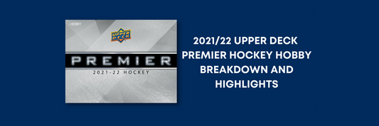 2021/22 UPPER DECK PREMIER HOCKEY HOBBY BREAKDOWN AND HIGHLIGHTS