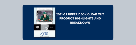 2020/21 UPPER DECK CLEAR CUT HOCKEY PRODUCT BREAKDOWN AND HIGHLIGHTS