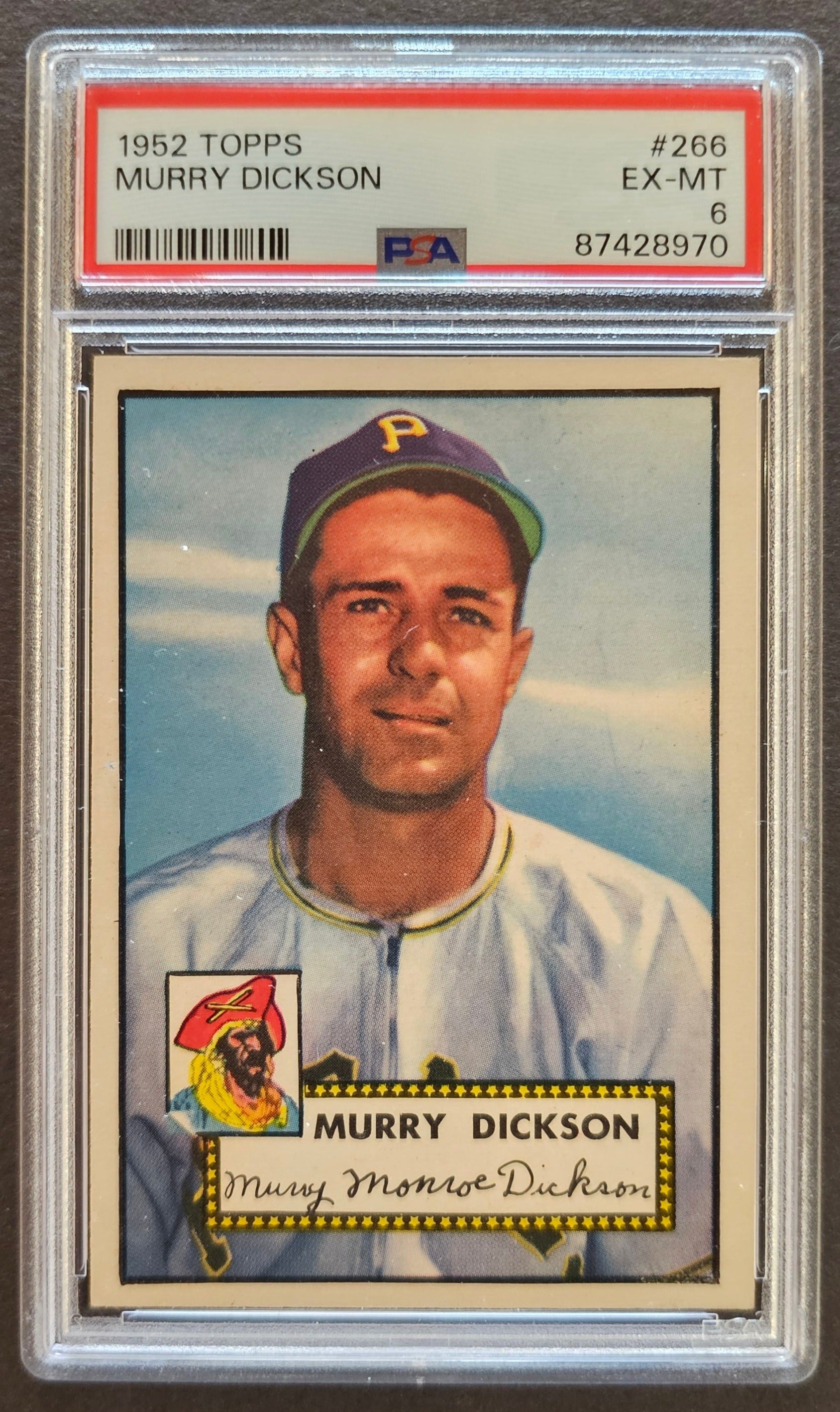 Murray Dickson #266 Pirates Graded PSA 6 - 1952 Topps