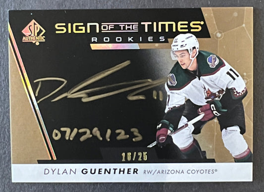 Dylan Guenther Sign Of The Times Rookie Auto Gold /25 - 2022/23 SP Authentic